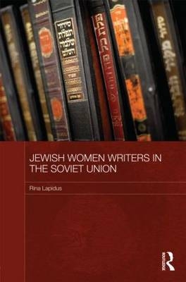 Jewish Women Writers in the Soviet Union -  Rina Lapidus