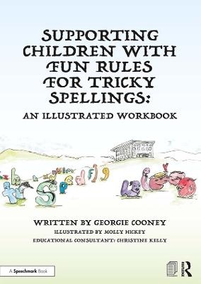 Supporting Children with Fun Rules for Tricky Spellings - Georgie Cooney