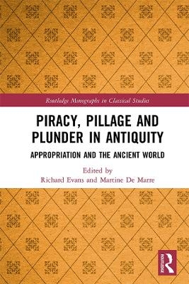 Piracy, Pillage, and Plunder in Antiquity - 