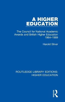 A Higher Education - Harold Silver