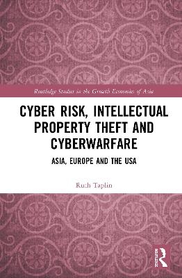 Cyber Risk, Intellectual Property Theft and Cyberwarfare - Ruth Taplin