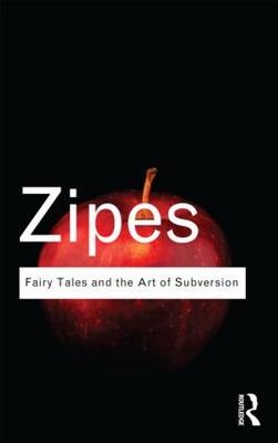 Fairy Tales and the Art of Subversion - USA) Zipes Jack (University of Minnesota