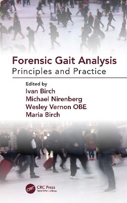 Forensic Gait Analysis - Ivan Birch, Michael Nirenberg, Wesley Vernon, Maria Birch