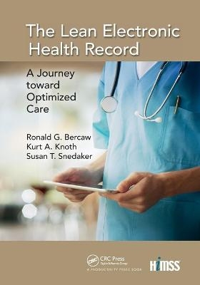 The Lean Electronic Health Record - Ronald G. Bercaw, Kurt A. Knoth, Susan T. Snedaker