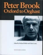 Peter Brook: Oxford to Orghast -  R. Helfer,  G. Loney