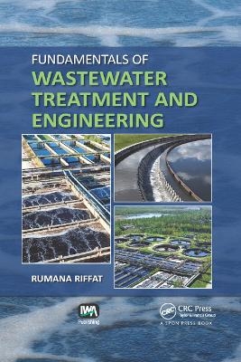 Fundamentals of Wastewater Treatment and Engineering - Rumana Riffat