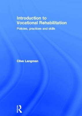 Introduction to Vocational Rehabilitation -  Clive Langman