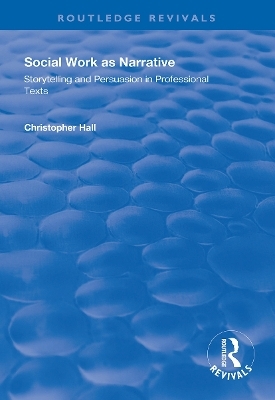 Social Work as Narrative - Christopher Hall