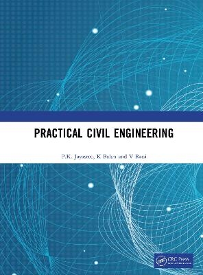 Practical Civil Engineering - P.K. Jayasree, K Balan, V Rani