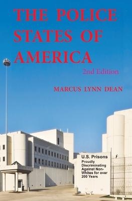 The Police States Of America - Marcus Lynn Dean