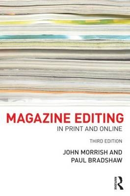 Magazine Editing -  Paul Bradshaw,  JOHN MORRISH