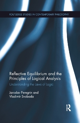 Reflective Equilibrium and the Principles of Logical Analysis - Jaroslav Peregrin, Vladimír Svoboda