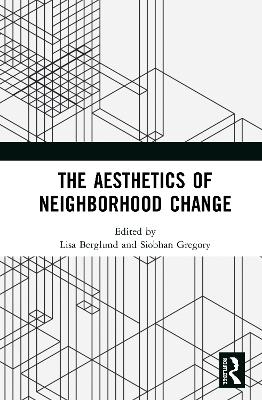The Aesthetics of Neighborhood Change - 