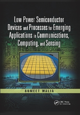 Low Power Semiconductor Devices and Processes for Emerging Applications in Communications, Computing, and Sensing - 