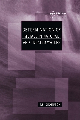 Determination of Metals in Natural and Treated Water - T R Crompton