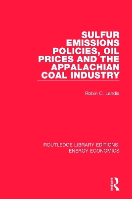 Sulfur Emissions Policies, Oil Prices and the Appalachian Coal Industry - Robin Landis