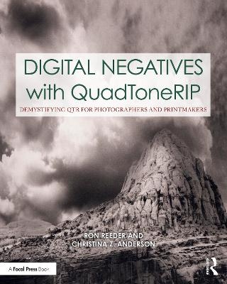 Digital Negatives with QuadToneRIP - Ron Reeder, Christina Anderson