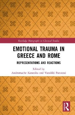 Emotional Trauma in Greece and Rome - 