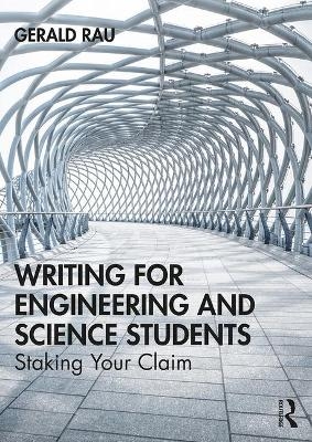 Writing for Engineering and Science Students - Gerald Rau