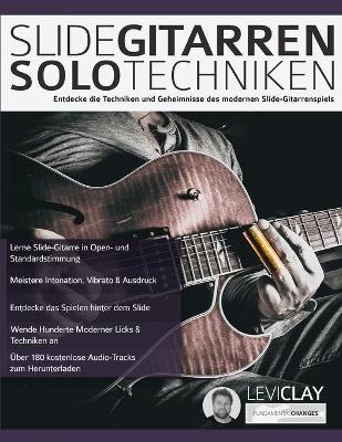 Slide-Gitarren-Solo-Techniken - Levi Clay, Joseph Alexander