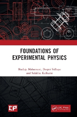 Foundations of Experimental Physics - Shailaja Mahamuni, Deepti Sidhaye, Sulabha Kulkarni