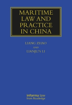 Maritime Law and Practice in China - Liang Zhao, Li Lianjun