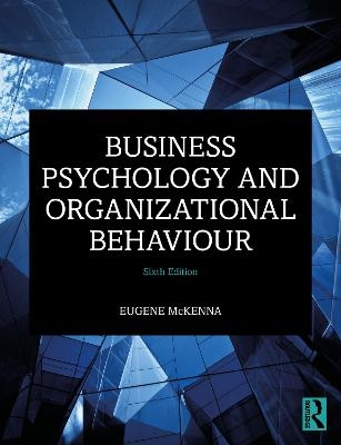 Business Psychology and Organizational Behaviour - Eugene McKenna