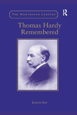 Thomas Hardy Remembered - Martin Ray
