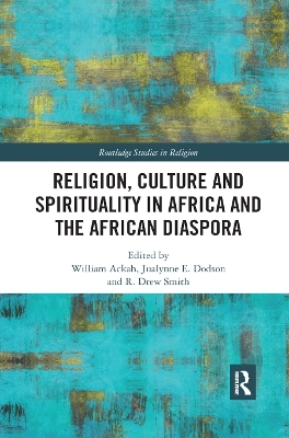 Religion, Culture and Spirituality in Africa and the African Diaspora - 