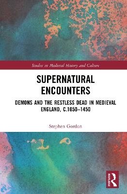 Supernatural Encounters - Stephen Gordon