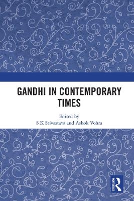 Gandhi In Contemporary Times - 