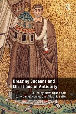 Dressing Judeans and Christians in Antiquity - 