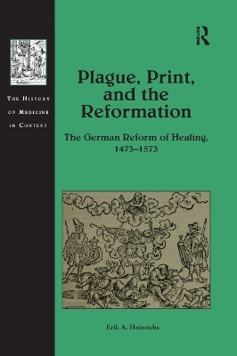 Plague, Print, and the Reformation - Erik A. Heinrichs