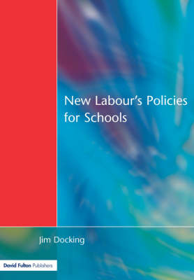 New Labour's Policies for Schools - 