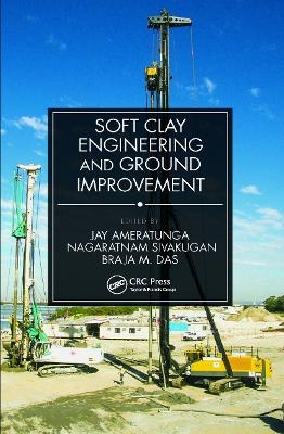 Soft Clay Engineering and Ground Improvement - 