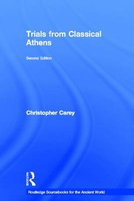 Trials from Classical Athens -  Christopher Carey