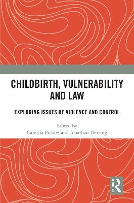 Childbirth, Vulnerability and Law - 