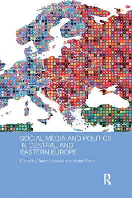 Social Media and Politics in Central and Eastern Europe - 