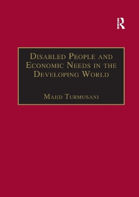 Disabled People and Economic Needs in the Developing World - Majid Turmusani