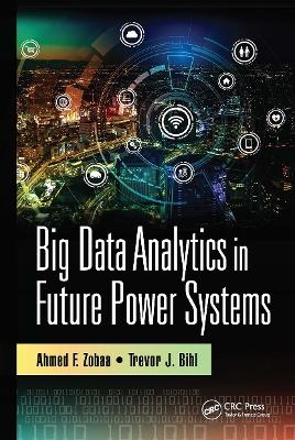 Big Data Analytics in Future Power Systems - 