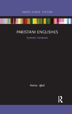 Pakistani Englishes - Asma Iqbal