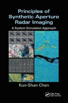 Principles of Synthetic Aperture Radar Imaging - Kun-Shan Chen