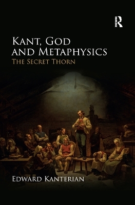 Kant, God and Metaphysics - Edward Kanterian