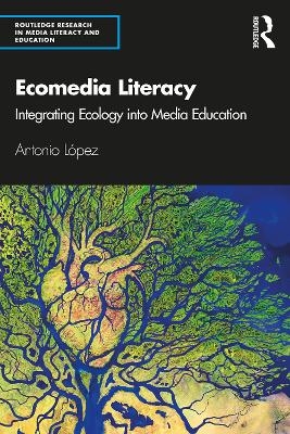 Ecomedia Literacy - Antonio Lopez