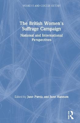 The British Women's Suffrage Campaign - June Hannam