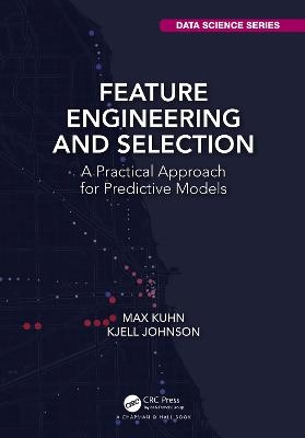 Feature Engineering and Selection - Max Kuhn, Kjell Johnson