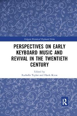 Perspectives on Early Keyboard Music and Revival in the Twentieth Century - 