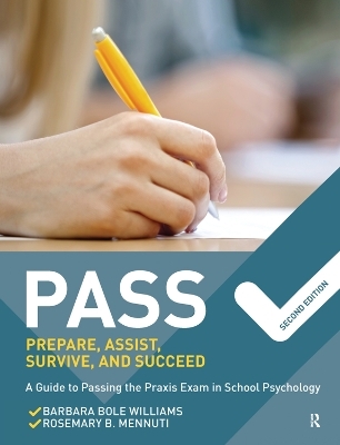 PASS: Prepare, Assist, Survive, and Succeed - Barbara Bole Williams, Rosemary B. Mennuti