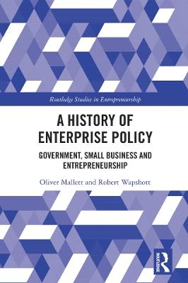 A History of Enterprise Policy - Oliver Mallett, Robert Wapshott