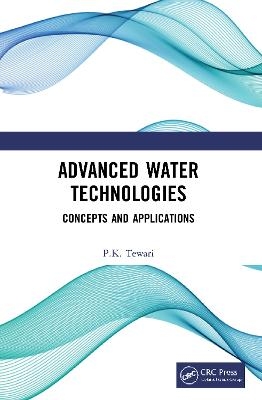 Advanced Water Technologies - P.K. Tewari